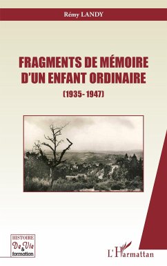 Fragments de mémoire d'un enfant ordinaire - Landy, Rémy