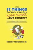 The 12 Things They Wanted to Teach You in High School...But Couldn't