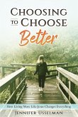 Choosing to Choose Better