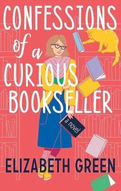 Confessions of a Curious Bookseller - Green, Elizabeth