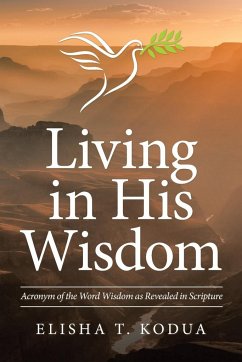 Living in His Wisdom - Kodua, Elisha T.