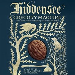 Hiddensee: A Tale of the Once and Future Nutcracker - Maguire, Gregory