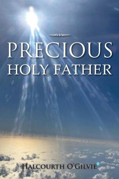 Precious Holy Father - O'Gilvie, Halcourth