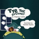 Tye the Dreamer Tye the Dreamer