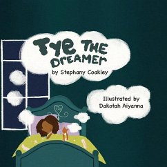 Tye the Dreamer - Coakley, Stephany