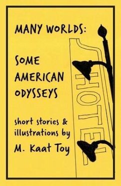 Many Worlds: Some American Odysseys - Toy, M. Kaat