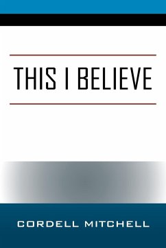 This I Believe - Mitchell, Cordell W.