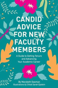 Candid Advice for New Faculty Members - Gasman, Marybeth