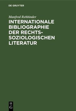 Internationale Bibliographie der rechtssoziologischen Literatur (eBook, PDF) - Rehbinder, Manfred