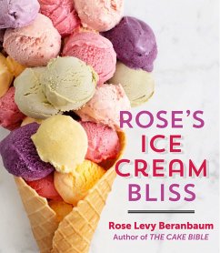 Rose's Ice Cream Bliss (eBook, ePUB) - Beranbaum, Rose Levy