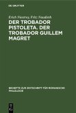 Der Trobador Pistoleta. Der Trobador Guillem Magret (eBook, PDF)