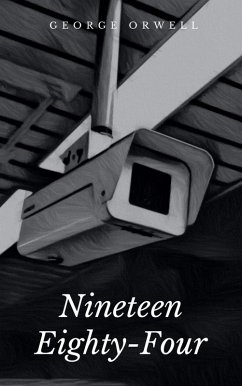 Nineteen Eighty-Four (eBook, ePUB) - Orwell, George