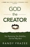 God the Creator Bible Study Guide plus Streaming Video