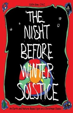 The Night Before Winter Solstice: An Earth and Nature-Based Spin on a Christmas Classic - Gow, C. N. C. Collin