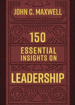 150 Essential Insights on Leadership - Maxwell, John C