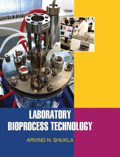 Laboratory Bioprocess Technology - Shukla, A. N.