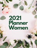 2021 Planner Women: 2021 Weekly & Monthly Planner with Tabs - 2021 Calendar, To Do List, Appointments, To Do List, Today I'm Grateful For