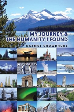 My Journey & The Humanity I Found - Chowdhury, Nazmul