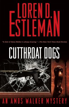 Cutthroat Dogs: An Amos Walker Mystery - Estleman, Loren D.