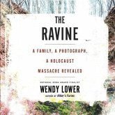 The Ravine: A Family, a Photograph, a Holocaust Massacre Revealed