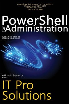 PowerShell for Administration, IT Pro Solutions - Stanek, William R.; Stanek Jr., William