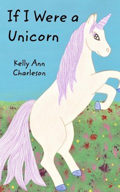 If I Were a Unicorn - Charleson, Kelly Ann