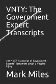 Vnty: The Government Expert Transcripts: 2017 VICP Transcript of Government Experts' Testament about a Vaccine Injury