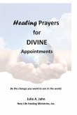 Healing Prayers for Divine Appointments