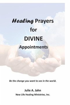 Healing Prayers for Divine Appointments - Jahn, Julie A