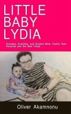 Little Baby Lydia: Grandpa, Grandma and Student-mom; saga of family role reversal and the new times