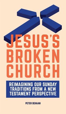 Jesus's Broken Church - DeHaan, Peter