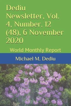 Dediu Newsletter, Vol. 4, Number. 12 (48), 6 November 2020: World Monthly Report - Dediu, Michael M.