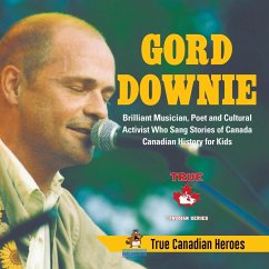 Gord Downie - Brilliant Musician, Poet and Cultural Activist Who Sang Stories of Canada   Canadian History for Kids   True Canadian Heroes - Beaver