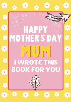Happy Mother's Day Mum - I Wrote This Book For You - Publishing Group, The Life Graduate