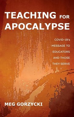 Teaching for Apocalypse - Gorzycki, Meg