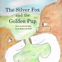 The Silver Fox and the Golden Pup - Delk, Russell