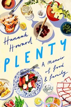 Plenty: A Memoir of Food and Family - Howard, Hannah