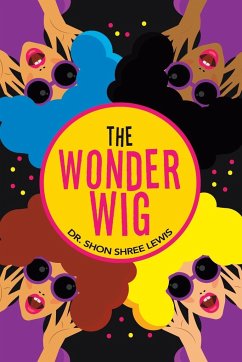 The Wonder Wig - Lewis, Shon Shree