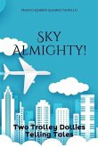Sky Almighty!: Two Trolley Dollies Telling Tales