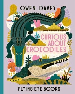 Curious about Crocodiles - Davey, Owen