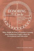 Honoring the Circle: Ongoing Learning from American Indians on Politics and Society, Volume IV: What Would Be Good to Continue Learning fro