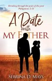 A Date With My Father: Breaking through the pain of the past
