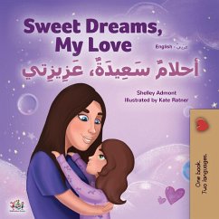 Sweet Dreams, My Love (English Arabic Bilingual Book for Kids) Sweet Dreams, My Love (English Arabic Bilingual Book for Kids)
