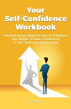 Your Self-Confidence Workbook - Kirk, Logan