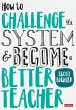 How to Challenge the System and Become... - Bild 1