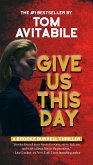 Give Us This Day: A Brooke Burrell Thriller