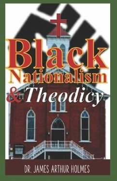 Black Nationalism & Theodicy - Holmes, James Arthur