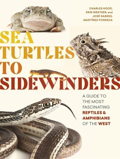 Sea Turtles to Sidewinders - Hood, Charles; Westeen, Erin; Martinez-Fonseca, Jose Gabriel