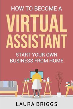 How to Become a Virtual Assistant - Briggs, Laura
