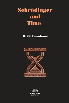 Schrödinger and Time - Tannhaus, H. G.